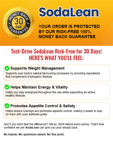 SodaLean 30-Day Money-Back Guarantee — Lean Body. Clean Results.